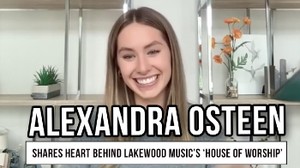 Alexandra Osteen Shares the Heart Behind Lakewood Music’s House of Worship