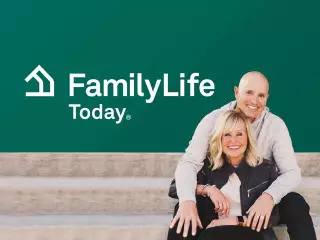 FamilyLife Today® with Dave and Ann Wilson