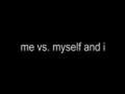 me vs. myself and i