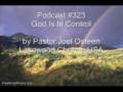 God Is In Control ~ Pastor Joel Osteen