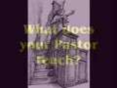 What does your Pastor teach???