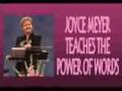 Joyce Meyer- The Power of Words