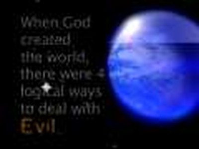 Why Did God Creat Evil in the World? (www.ReelVerse.com)