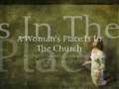 A Woman's Place Is In The Church