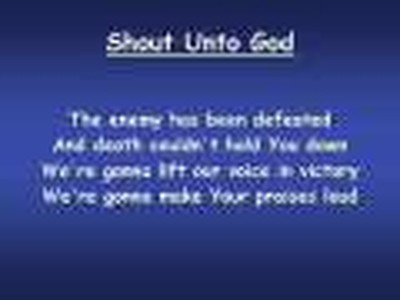 Shout Unto God
