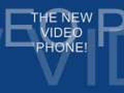 THE NEW VIDEO PHONE!