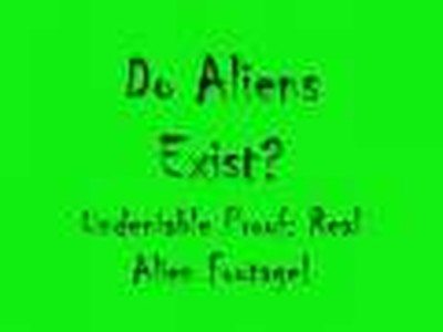 Proof Aliens exist!