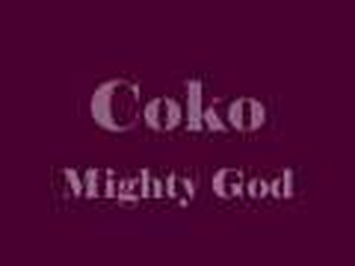 Coko - Mighty God