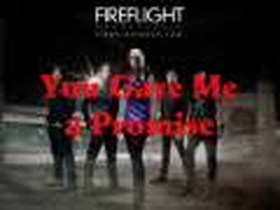 You Gave Me a Promise - Fireflight