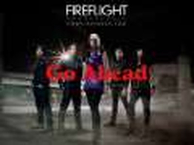Go Ahead - Fireflight