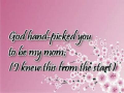 Happy Mother's Day - I Love You Mom!