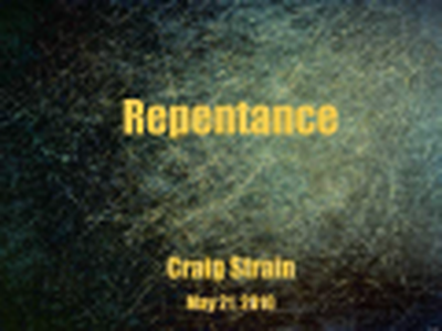 Repentance - Craig Strain - Part 2