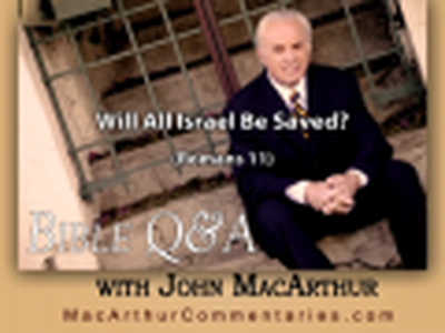 Will All Israel Be Saved? (Romans 11:25-26)