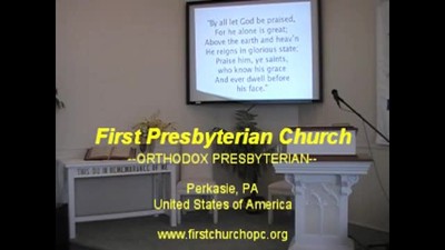 Sunday Worship Service, 10/24/2010 First Presbyterian Church Perkasie Orthodox