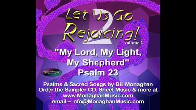 My Lord, My Light, My Shepherd - Psalm 23/27