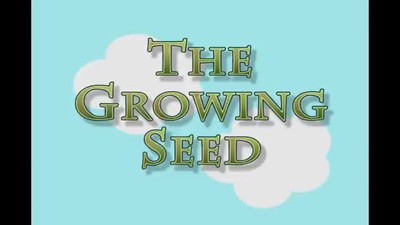 The Growing Seed (claymation)