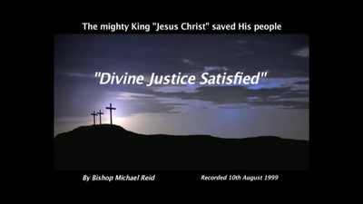 Divine Justice Satisfied - Part Two