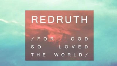 Redruth - For God So Loved the World (Single)