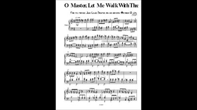 Chorale Etudes (2 of 7) O Master, Let Me Walk with Thee