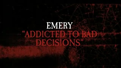 Emery - Addicted to Bad Decisions (Slideshow with Lyrics)