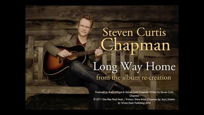 Steven Curtis Chapman - Long Way Home (Slideshow with Lyrics)