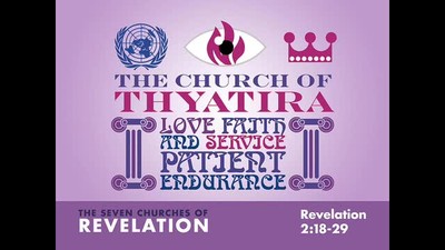 6-26-11 The Seven Churches of REvelation - Thyatira