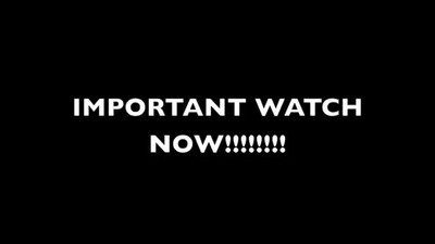 Please watch because its important