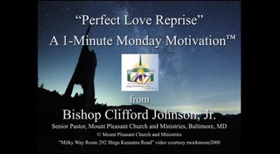 Perfect Love Reprise: A One-Minute Motivation by Bishop Clifford M. Johnson, Jr.