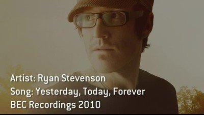 Ryan Stevenson - Yesterday, Today, Forever (Slideshow with Lyrics)