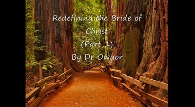 Redefining the Bride of Christ - Dr Owuor