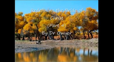 Redefining the Bride of Christ 4 - Dr Owuor