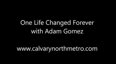 One Life Changed Forever