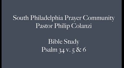 SPPC Bible Study - Psalm 34 vs. 5 & 6