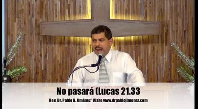 No pasará (Lucas 21.33)