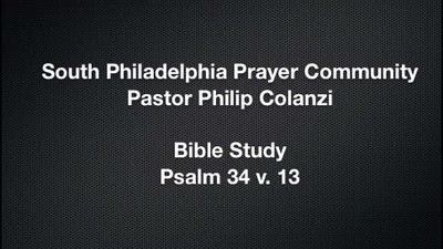 SPPC Bible Study - Psalm 34 v. 13