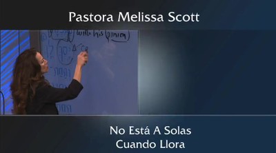 No Está A Solas Cuando Llora by Pastor Melissa Scott
