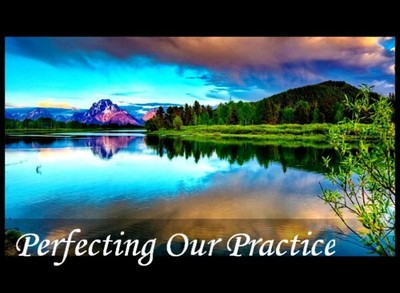 Perfecting Our Practice 1