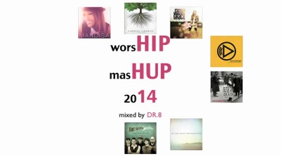 Worship Mashup 2014