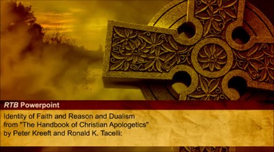 Identity of Faith and Reason and Dualism (The Reasons to Believe #30)