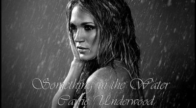 Carrie Underwood - Something in the Water