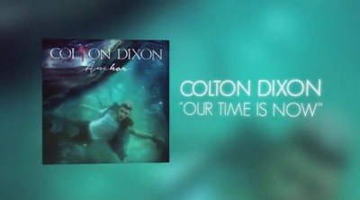 Colton Dixon - Our Time Is Now