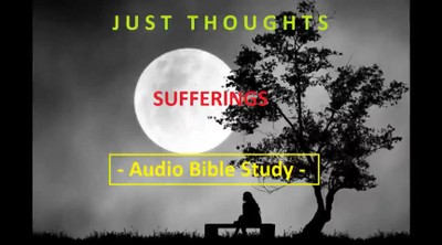 Just Thoughts - Sufferings Audio Bible Study 2014-1.m4v