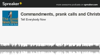 Commandments, prank calls and Christmas
