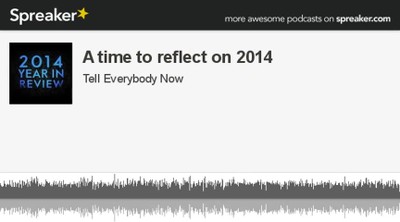 A Time to Reflect on 2014