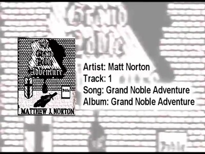 Early Matt Norton - Grand Noble Adventure - Grand Noble Adventure 