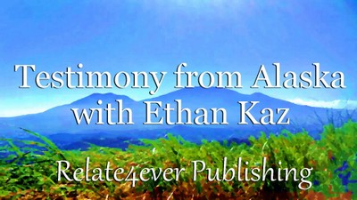 Testimony_from_Alaska_with_Ethan_Kaz