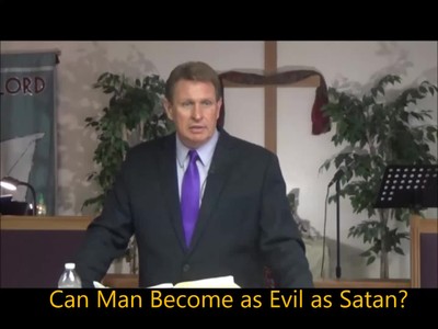Can man become as evil as Satan