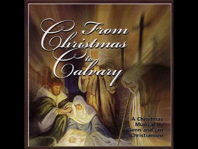 From Christmas To Calvary Christmas Cantata Preview