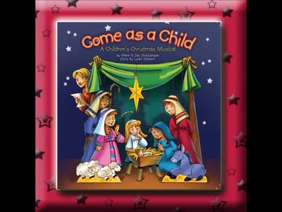 Come As A Child Children's Christmas Cantata Preview