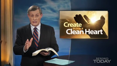 Beyond Today -- Create in Me a Clean Heart